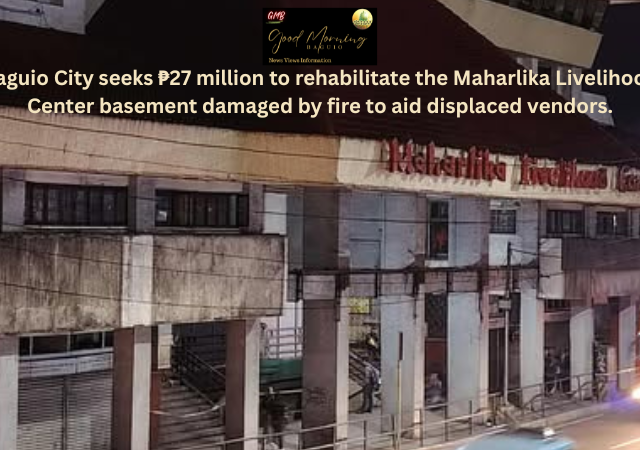 Baguio City seeks ₱27M to rehabilitate Maharlika Complex basement